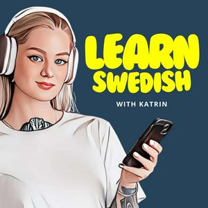 Słuchaj Learn Swedish with Katrin w aplikacji