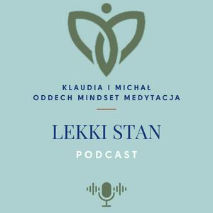 Słuchaj Lekki Stan - Oddech, Mindset, Medytacja w aplikacji