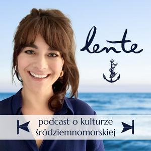 Słuchaj Lente - podcast o kulturze śródziemnomorskiej w aplikacji