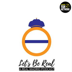 Słuchaj Let's Be Real - A Real Madrid Podcast w aplikacji