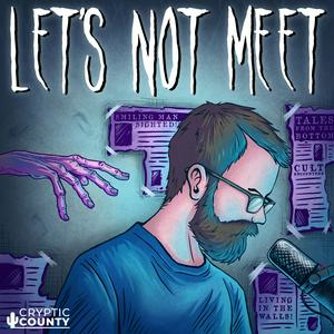 Słuchaj Let's Not Meet: A True Horror Podcast w aplikacji