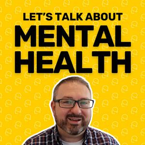 Słuchaj Let's Talk About Mental Health with Jeremy Godwin w aplikacji