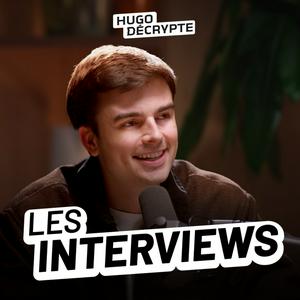 Słuchaj Les Interviews - HugoDécrypte w aplikacji