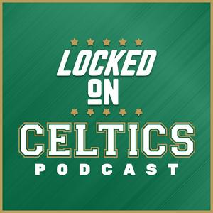 Słuchaj Locked On Celtics - Daily Podcast On The Boston Celtics w aplikacji