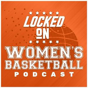 Słuchaj Locked On Women's Basketball – Daily Podcast On The WNBA w aplikacji