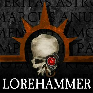 Słuchaj Lorehammer - A Warhammer 40k Podcast w aplikacji