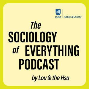 Słuchaj The Sociology of Everything Podcast w aplikacji