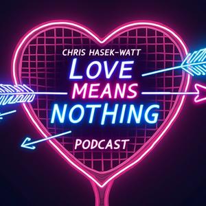 Słuchaj Love Means Nothing Tennis Podcast w aplikacji