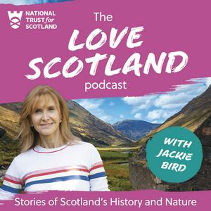 Słuchaj Love Scotland: Stories of Scotland's History and Nature w aplikacji