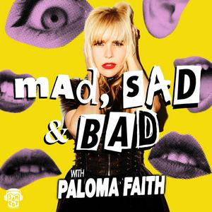 Słuchaj Mad, Sad and Bad with Paloma Faith w aplikacji