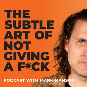 Słuchaj The Subtle Art of Not Giving a F*ck Podcast w aplikacji