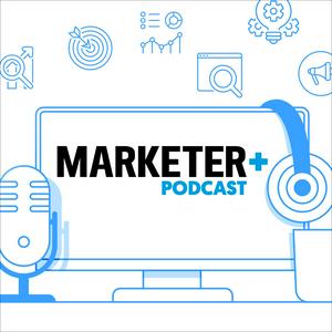 Słuchaj Marketer+ Podcast w aplikacji