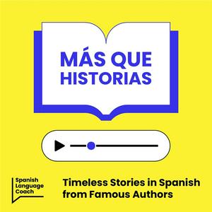 Słuchaj Más que Historias - Stories to Improve your Spanish w aplikacji