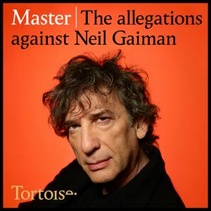 Słuchaj Master: the allegations against Neil Gaiman w aplikacji