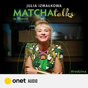 Słuchaj Matcha Talks w Onecie w aplikacji