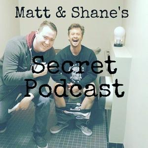 Słuchaj Matt and Shane's Secret Podcast w aplikacji