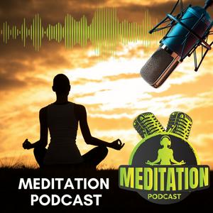 Słuchaj Meditation Podcast w aplikacji