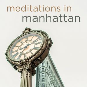 Słuchaj Meditations in Manhattan w aplikacji