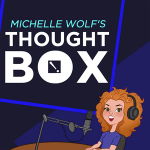 Słuchaj Michelle Wolf's Thought Box w aplikacji