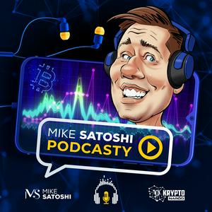 Słuchaj MIKE SATOSHI PODCASTS w aplikacji