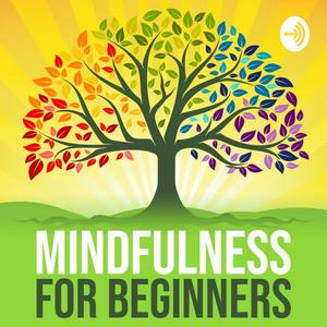 Słuchaj Mindfulness For Beginners w aplikacji