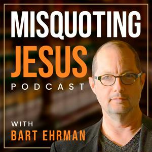 Słuchaj Misquoting Jesus with Bart Ehrman w aplikacji