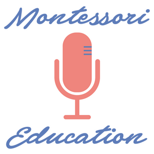 Słuchaj Montessori Education with Jesse McCarthy w aplikacji