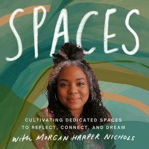 Słuchaj Spaces with Morgan Harper Nichols w aplikacji