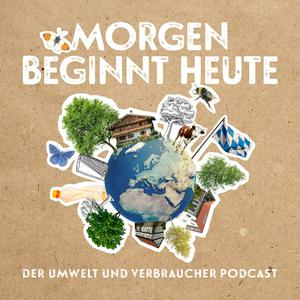 Słuchaj morgen beginnt heute –  Der Umwelt und Verbraucher Podcast w aplikacji