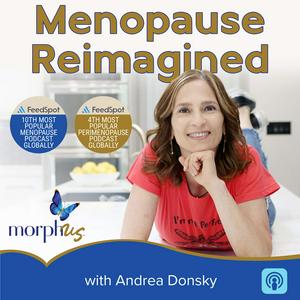 Słuchaj Menopause Reimagined with Andrea Donsky w aplikacji