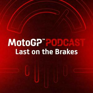 Słuchaj The official MotoGP™ Podcast: Last on the Brakes w aplikacji