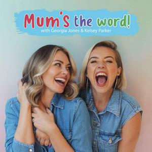 Słuchaj Mum's The Word! With Georgia Jones & Kelsey Parker w aplikacji