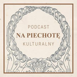 Słuchaj Na Piechotę. Podcast kulturalny w aplikacji