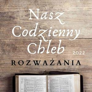 Słuchaj Nasz Codzienny Chleb 2022 w aplikacji