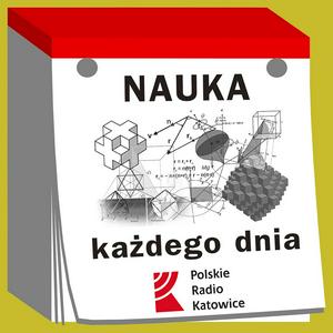 Słuchaj Nauka każdego dnia | Radio Katowice w aplikacji