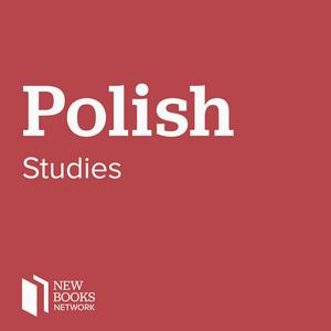 Słuchaj New Books in Polish Studies w aplikacji