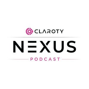 Słuchaj Nexus: A Claroty Podcast w aplikacji