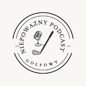 Słuchaj Niepoważny Podcast Golfowy w aplikacji