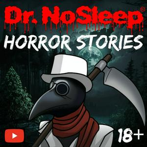 Słuchaj Scary Horror Stories by Dr. NoSleep w aplikacji