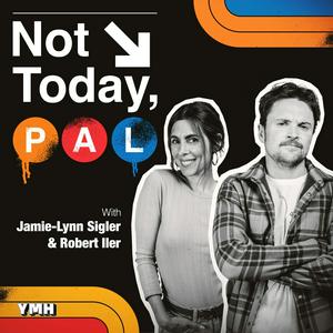 Słuchaj Not Today, Pal with Jamie-Lynn Sigler and Robert Iler w aplikacji