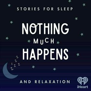 Słuchaj Nothing much happens: bedtime stories to help you sleep w aplikacji