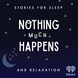 Słuchaj Nothing much happens: bedtime stories to help you sleep w aplikacji