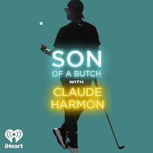 Słuchaj Son of a Butch with Claude Harmon w aplikacji