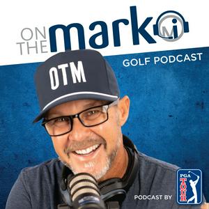 Słuchaj On the Mark Golf Podcast w aplikacji