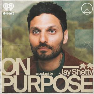 Słuchaj On Purpose with Jay Shetty w aplikacji