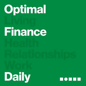 Słuchaj Optimal Finance Daily - Financial Independence and Money Advice w aplikacji