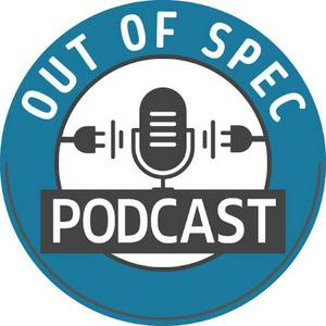 Słuchaj Out of Spec Podcast w aplikacji