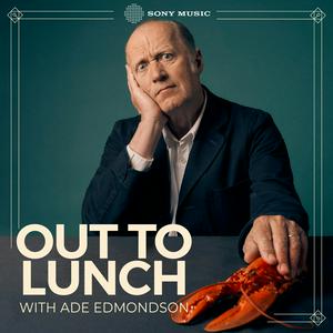 Słuchaj Out To Lunch with Ade Edmondson w aplikacji