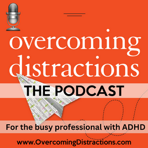 Słuchaj Overcoming Distractions-Thriving with ADHD, ADD w aplikacji