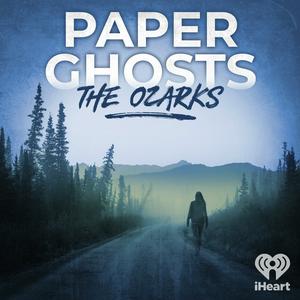 Słuchaj Paper Ghosts: The Ozarks w aplikacji